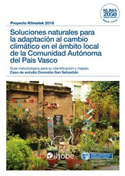 ‘Irtenbide Naturalak’ Euskal Autonomia Erkidegoko toki-esparruan klima-aldaketara egokitzeko