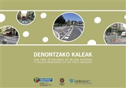 Denontzako Kaleak. Guía para actuaciones de mejora peatonal y ciclista novedosas y/o de coste reducido