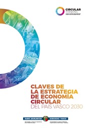 The keys of the Circular Economy Strategy of the Basque Country 2030