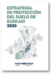 Euskadiko lurzorua babesteko 2030erako estrategia