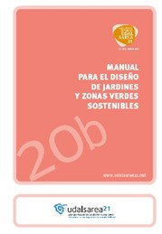 Cuaderno Udalsarea21  Nº 20b. Manual para el diseño de jardines y zonas verdes sostenibles